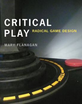 Hardcover Critical Play: Radical Game Design Book