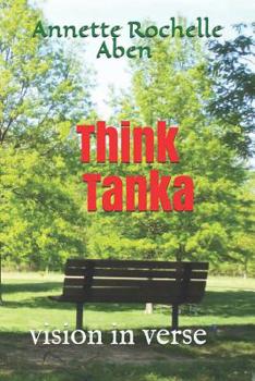 Paperback Think Tanka: vision in verse Book