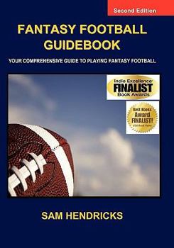 Paperback Fantasy Football Guidebook: Your Comprehensive Guide to Playing Fantasy Football (2nd Edition) Book