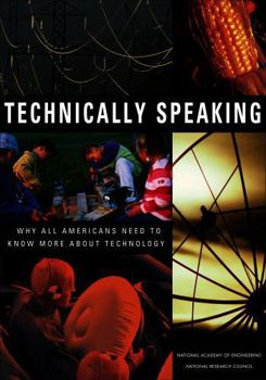 Paperback Technically Speaking: Why All Americans Need to Know More about Technology Book