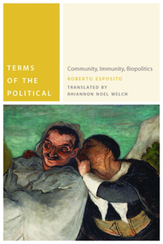 Paperback Terms of the Political: Community, Immunity, Biopolitics Book