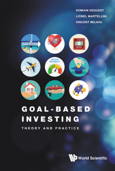 Hardcover Goal-Based Investing: Theory and Practice Book