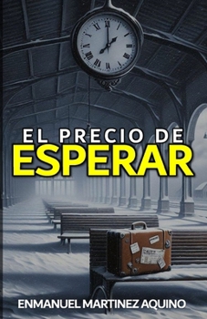 Paperback El precio de esperar [Spanish] Book