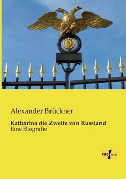 Paperback Katharina die Zweite von Russland: Eine Biografie [German] Book