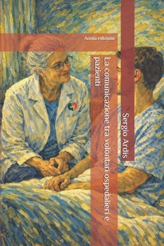 Paperback La comunicazione tra volontari ospedalieri e pazienti [Italian] Book