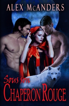 Her Red Hood: Mmf Bisexual Romance Fairy Tale