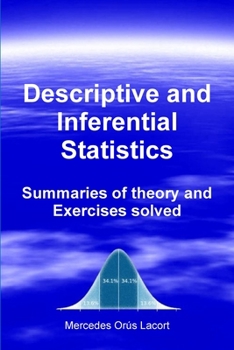 Paperback Descriptive and Inferential Statistics - Summaries of theory and Exercises solved Book