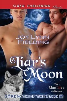 Paperback A Liar's Moon [Strength of the Pack 2] (Siren Publishing Classic Manlove) Book