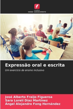 Expressão oral e escrita: Um exercício de ensino inclusivo