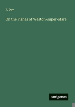 Paperback On the Fishes of Weston-super-Mare Book