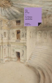 La fianza satisfecha (Teatro) (Spanish Edition)