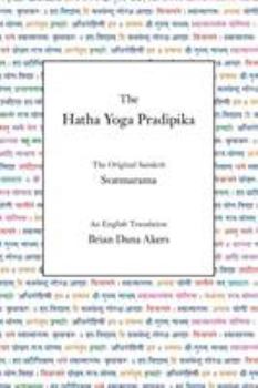 Paperback The Hatha Yoga Pradipika: The Original Sanskrit and An English Translation Book