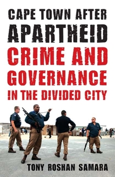 Paperback Cape Town After Apartheid: Crime and Governance in the Divided City Book