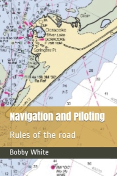 Paperback Navigation and Piloting: Rules of the road Book