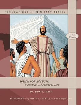 Paperback Vision for Mission: Nurturing an Apostolic Heart Book