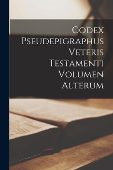 Paperback Codex Pseudepigraphus Veteris Testamenti Volumen Alterum Book