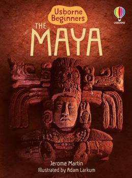 The Maya - Book  of the Usborne Beginners