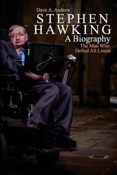 Paperback Stephen Hawking: A Biography: The Man Who Defied All Limits Book