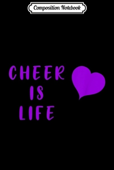 Composition Notebook: Cheer Is Life I Love Cheerleading Cute Heart Gift  Journal/Notebook Blank Lined Ruled 6x9 100 Pages