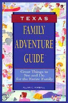 Paperback Family Adventure Guide: Texas: Great Things to See and Do for the Entire Family Book