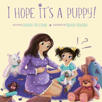 Hardcover I Hope It's A Puppy! (Mom's Choice Awards Recipient) Book