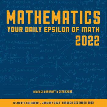 Calendar Mathematics 2022: Your Daily Epsilon of Math: 12-Month Calendar - January 2022 Through December 2022 Book