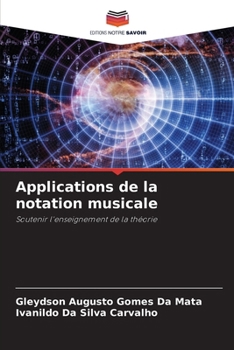 Applications de la notation musicale (French Edition)