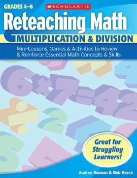Paperback Multiplication & Division, Grades 4-6: Mini-Lessons, Games & Activities to Review & Reinforce Essential Math Concepts & Skills Book