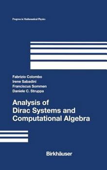 Hardcover Analysis of Dirac Systems and Computational Algebra Book