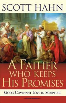 Paperback Father Who Keeps His Promises: Understanding Covenant Love in the Old Testament Book