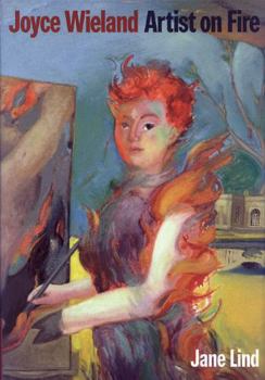 Hardcover Joyce Wieland: Artist on Fire Book