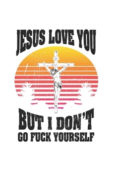 Notizbuch: Fuck You Sarkasmus Schimpfwort Jesus Geschenke 120 Seiten, 6X9 (Ca. A5), Karomuster (German Edition)