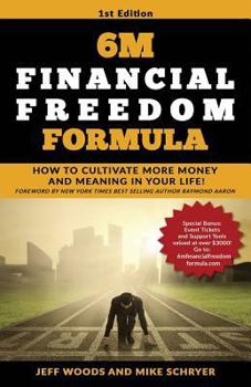Paperback 6M Financial Freedom Formula: How to Cultivate More Money and Meaning in Your Life! Book