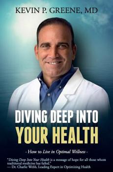 Paperback Diving Deep Into Your Health: How to Live in Optimal Wellness Book