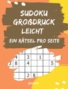 Paperback Sudoku Großdruck Leicht Ein Rätsel Pro Seite: Rätselbuch Für Senioren [German] Book