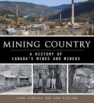 Mining Country: A People's History of Canada's Mines and Miners