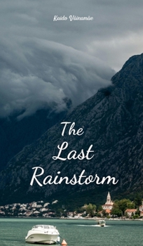 The Last Rainstorm