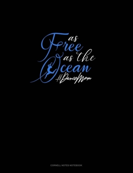 As Free As The Ocean #DanceMom: Cornell Notes Notebook