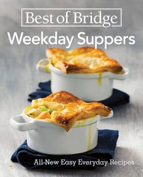 Spiral-bound Best of Bridge Weekday Suppers: All-New Easy Everyday Recipes Book