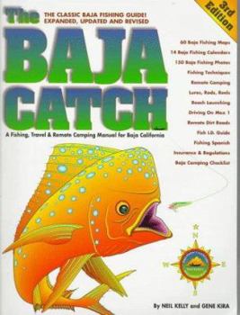 Paperback The Baja Catch: A Fishing & Camping Manual for Mexico's Baja California Peninsula Book