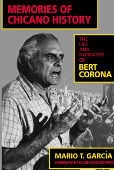 Paperback Memories of Chicano History: The Life and Narrative of Bert Corona Volume 2 Book