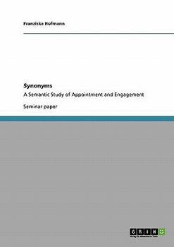 Paperback Synonyms. A Semantic Study of Appointment and Engagement Book