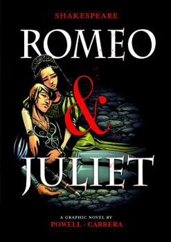 Romeo and Juliet. William Shakespeare - Book #3 of the Shakespeare Graphics
