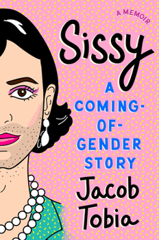 Hardcover Sissy: A Coming-Of-Gender Story Book