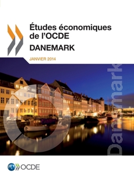 Etudes Economiques de L'Ocde: Danemark 2013