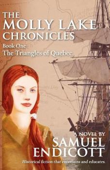 Paperback The Molly Lake Chronicles Book 1: The Triangles of Quebec Book
