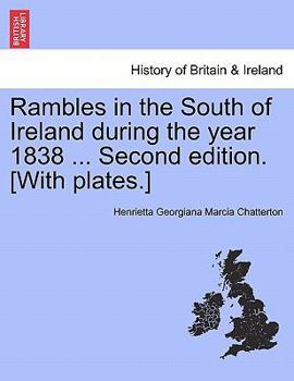 Paperback Rambles in the South of Ireland during the year 1838 ... Second edition. [With plates.] Book