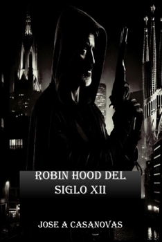 Robin Hood del siglo XXI (Spanish Edition)