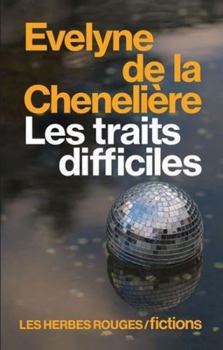 Paperback LES TRAITS DIFFICILES [French] Book