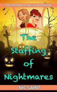 The Stuffing of Nightmares - Book #7 of the Mysteries of Bell & Whitehouse